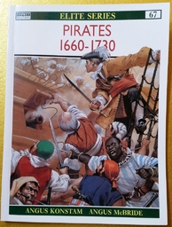 "Pirates 1660 - 1730" Angus Konstam, Angus McBride published 1998 ISBN: 1-85532-706-6
