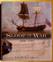 The Sloop of War 1650 - 1763, Ian McLaughlan