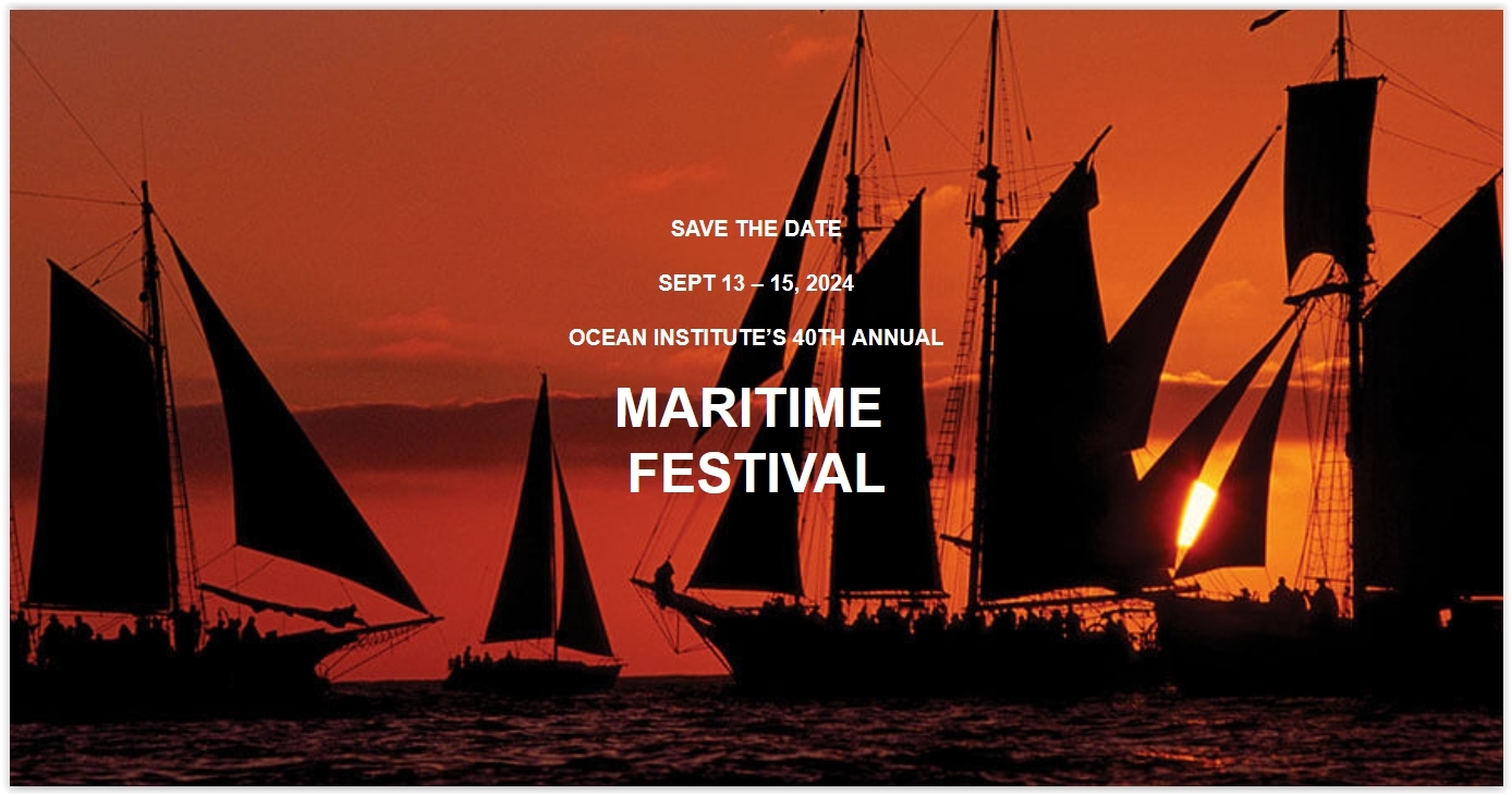 Ocean Institute 39th Annual Maritime Festival at Dana Point