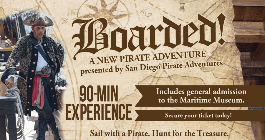 Boarded!  A New Pirate Adventure - San Diego, CA